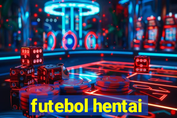 futebol hentai